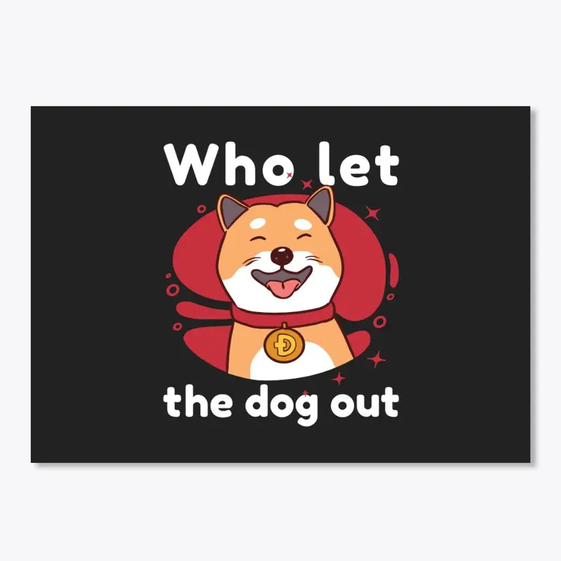 Dogecoin - Who Let the Dog Out