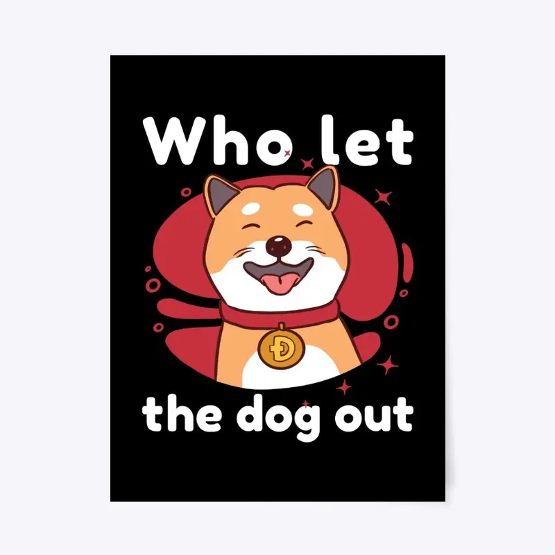 Dogecoin - Who Let the Dog Out